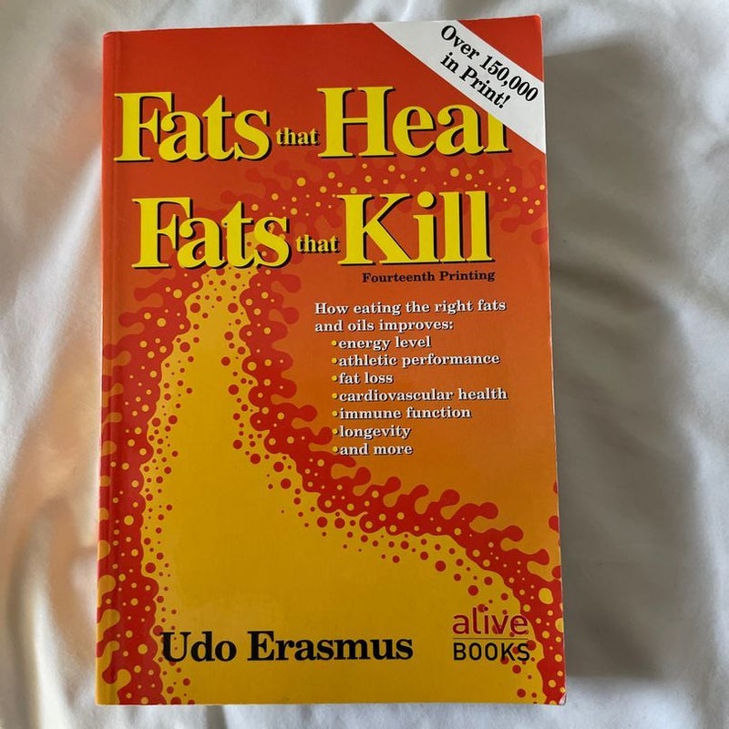 Fats That Heal Fats That Kill