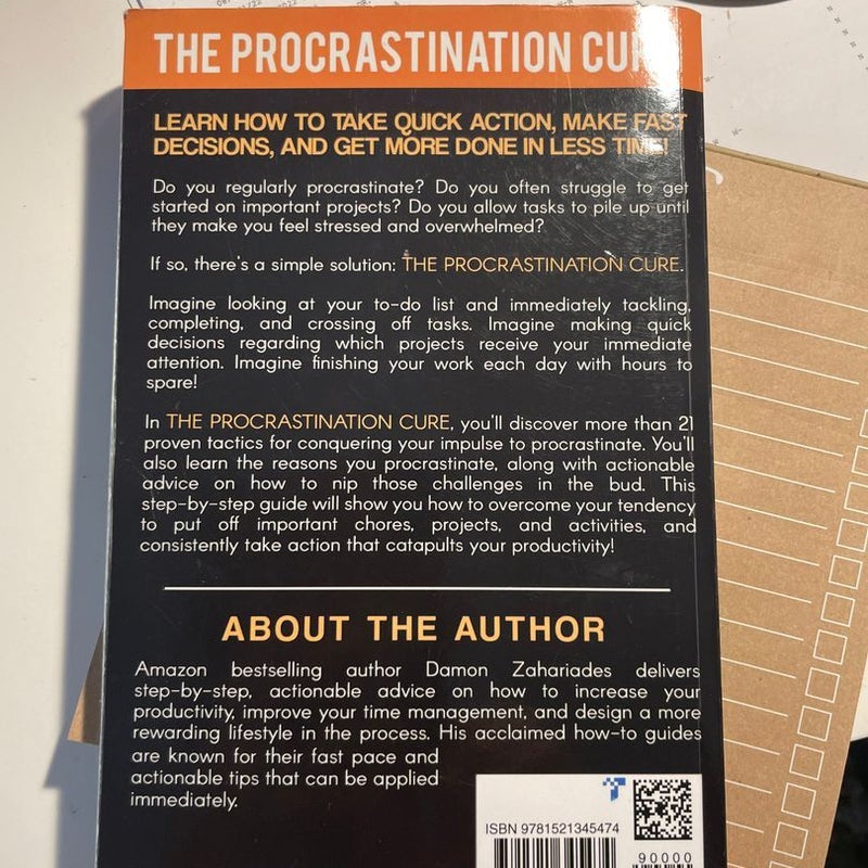 The Procrastination Cure: 21 Proven Tactics for Conquering Your Inner Procrastinator, Mastering Your Time, and Boosting Your Productivity!