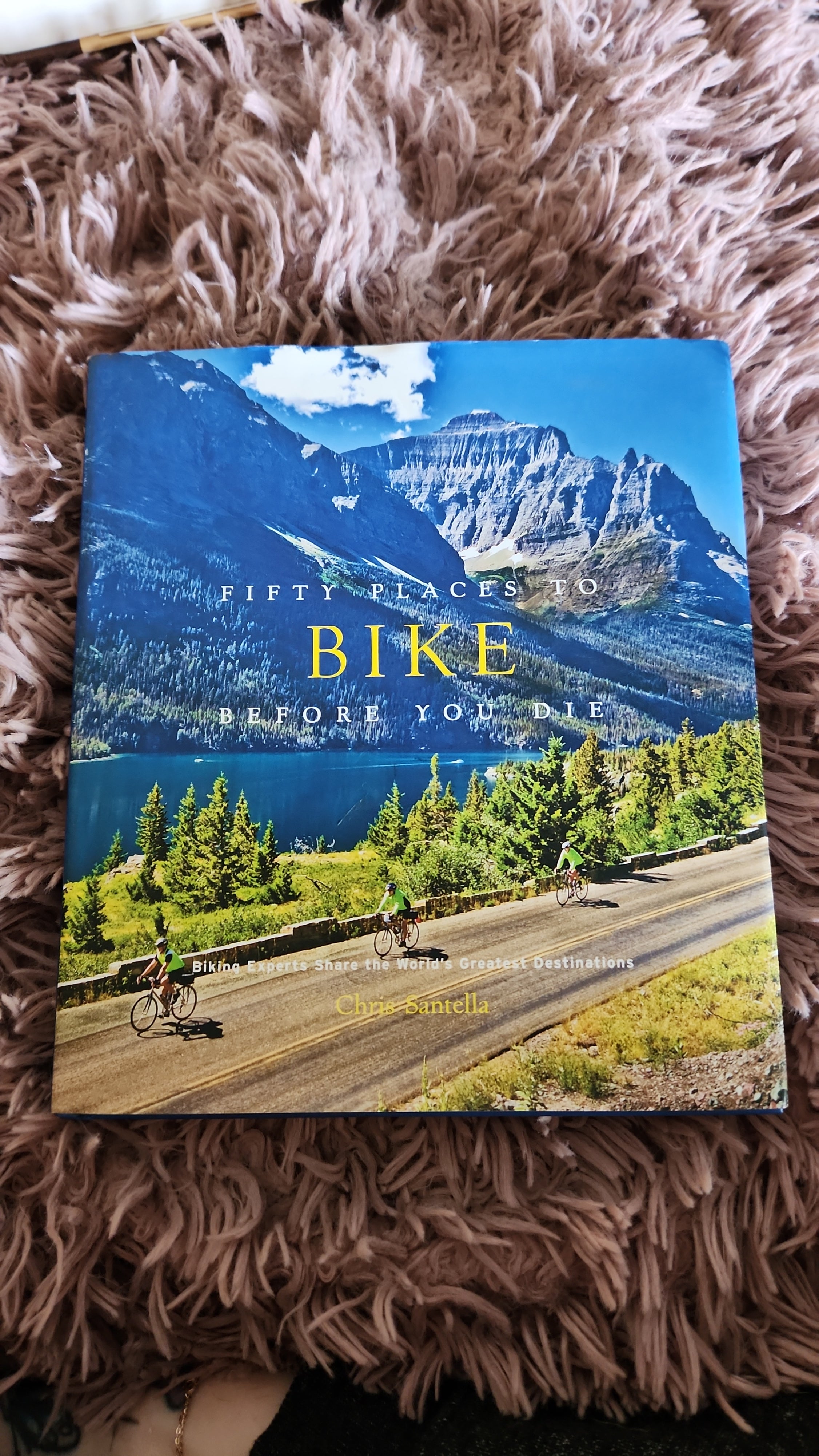 Fifty Places to Bike Before You Die