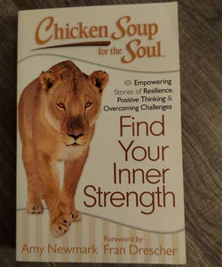 Chicken Soup for the Soul: Find Your Inner Strength