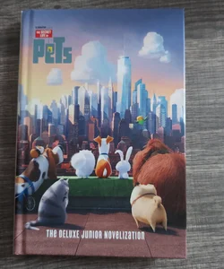 The Secret Life of Pets: the Deluxe Junior Novelization (Secret Life of Pets)
