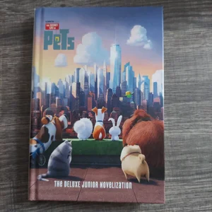 The Secret Life of Pets: the Deluxe Junior Novelization (Secret Life of Pets)