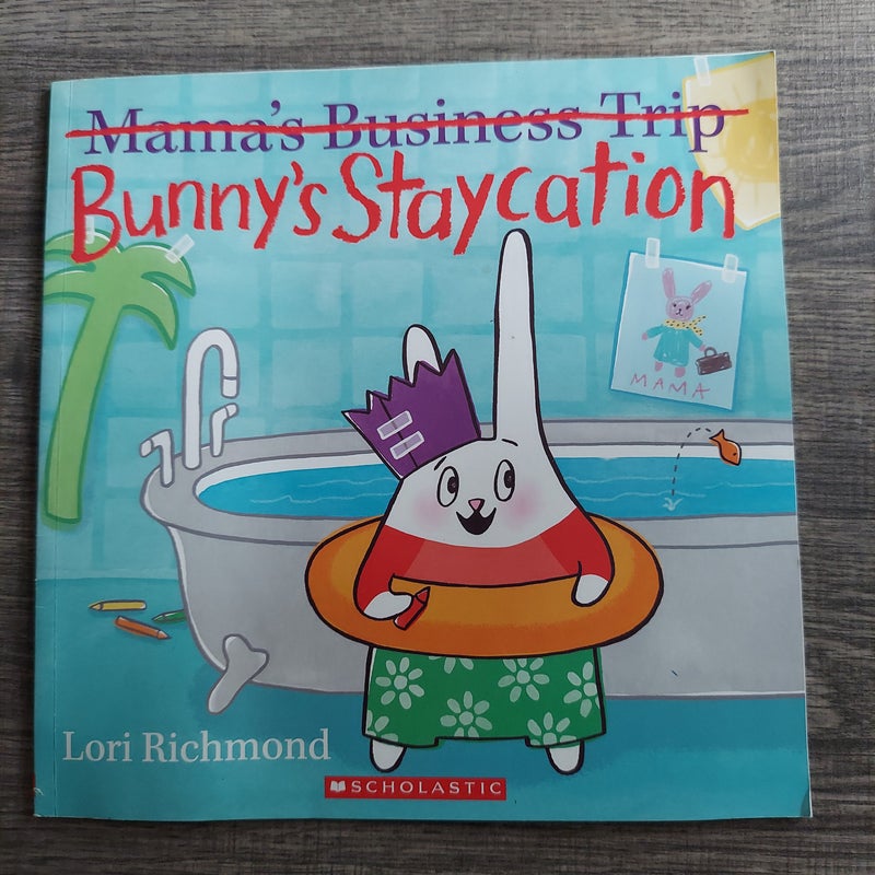 Bunny's Staycation