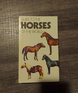 Guide to the Horses of the World 