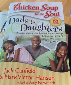 Chicken Soup for the Soul: Dads and Daughters
