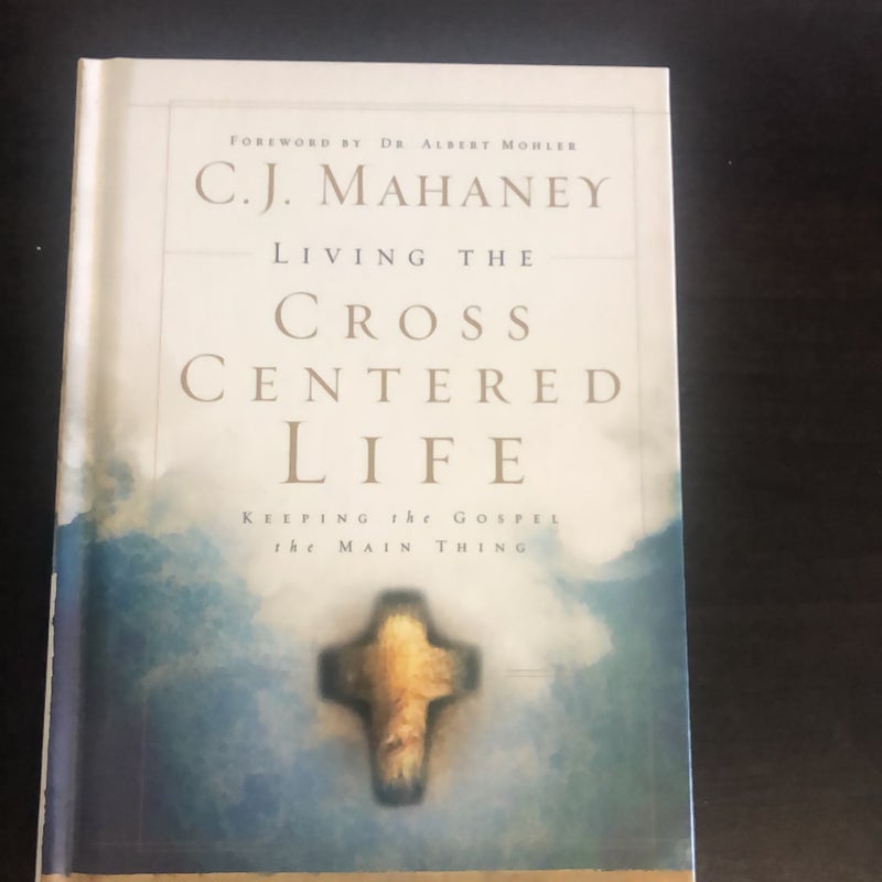 Living the Cross Centered Life
