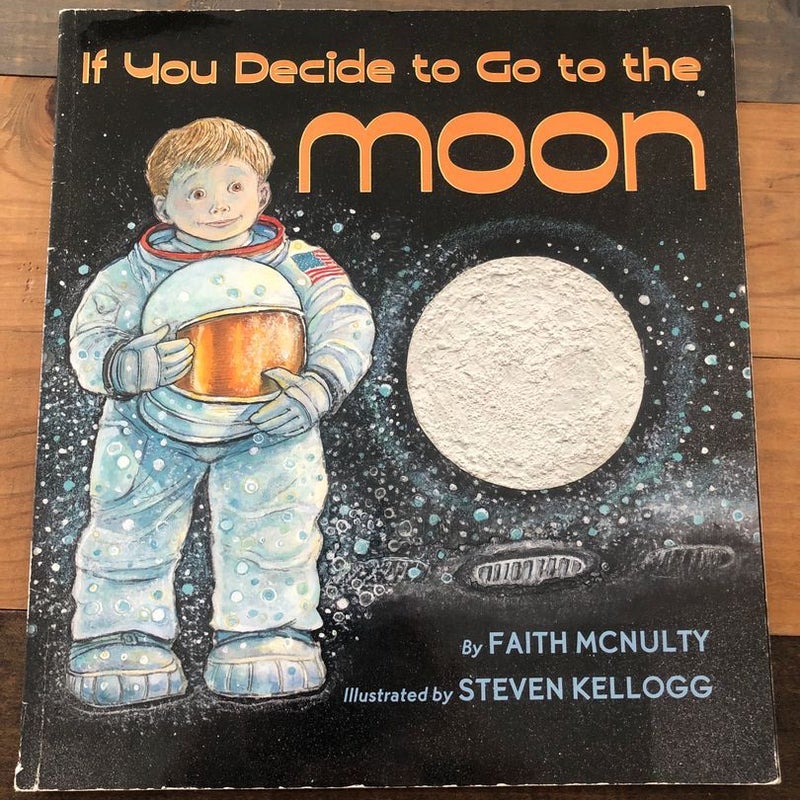 If You Decide to go to the Moon