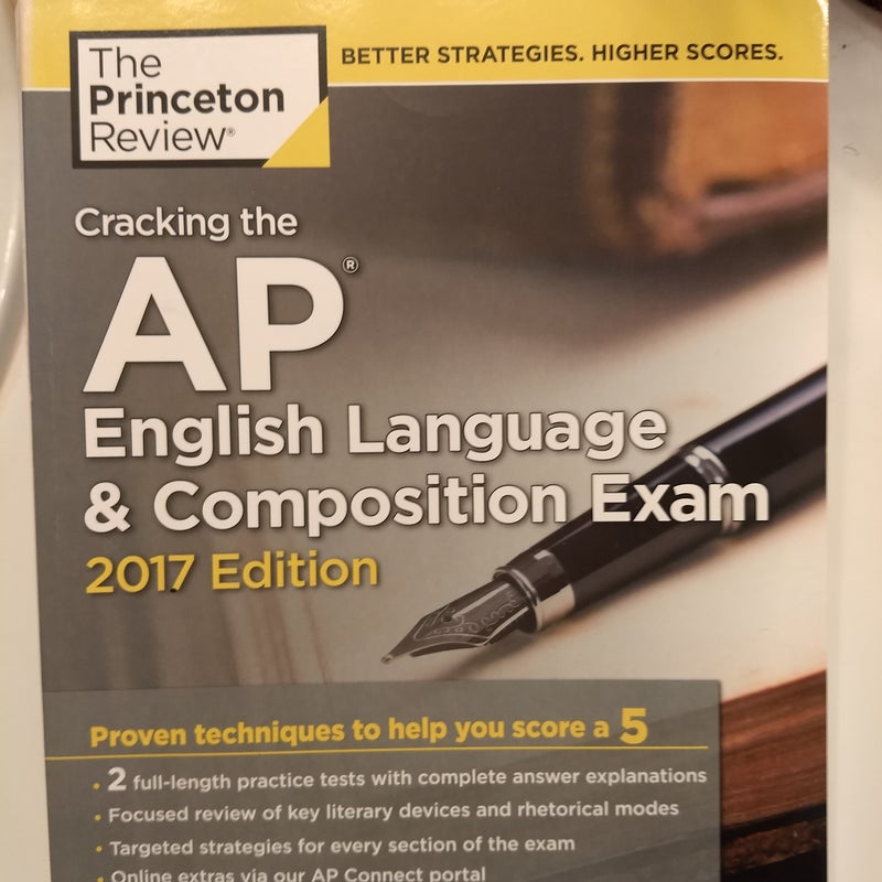 Cracking the AP English Language and Composition Exam, 2017 Edition