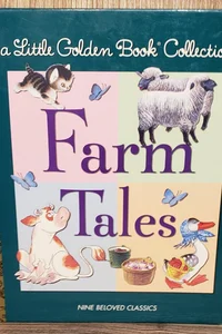 Little Golden Book Collection: Farm Tales