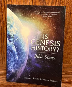 Is Genesis History? Bible Study
