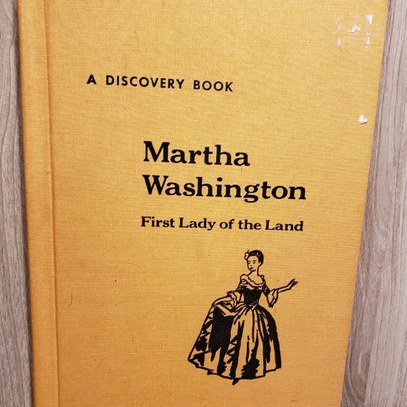 Martha Washingon: First Lady of the Land