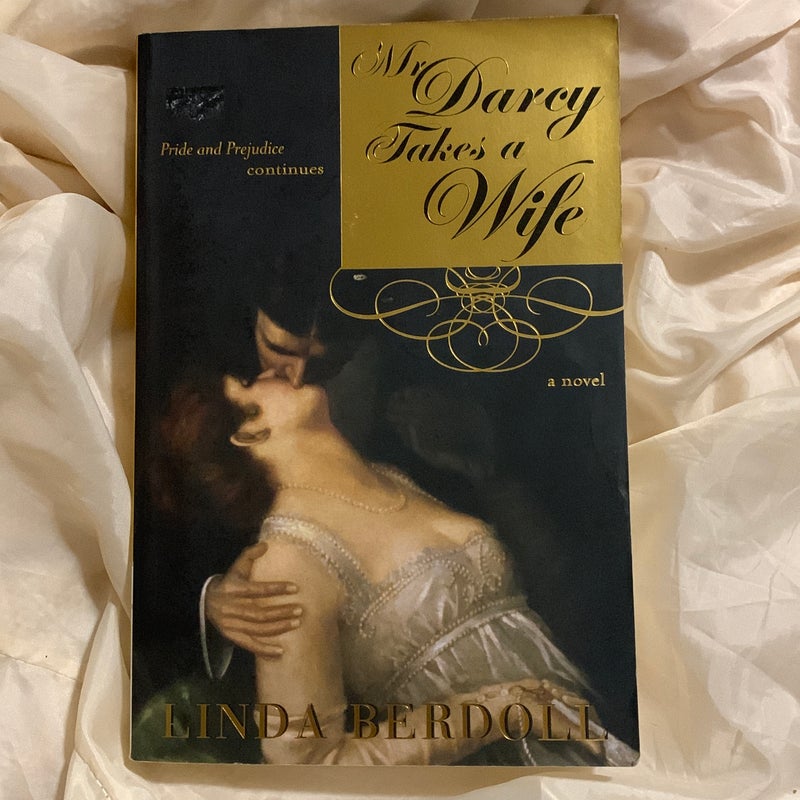 Mr. Darcy Takes A Wife