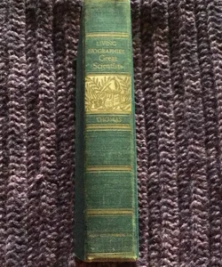 Living Biographies of Great Scientist   1941 First edition 