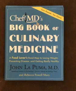 ChefMD's Big Book of Culinary Medicine