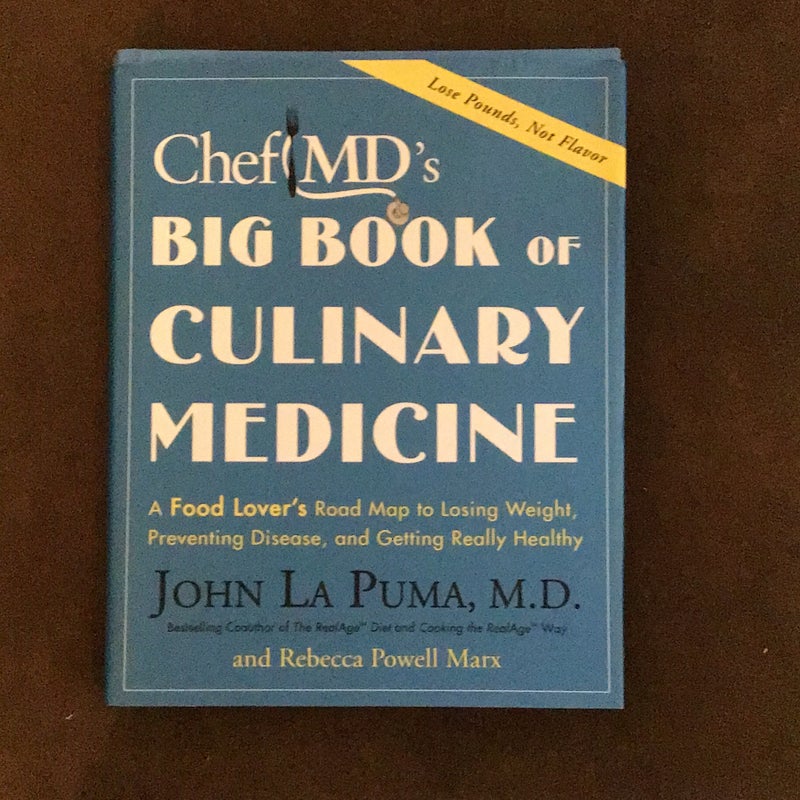 ChefMD's Big Book of Culinary Medicine