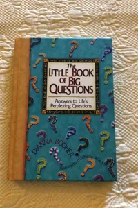 The Little Book of Big Questions 