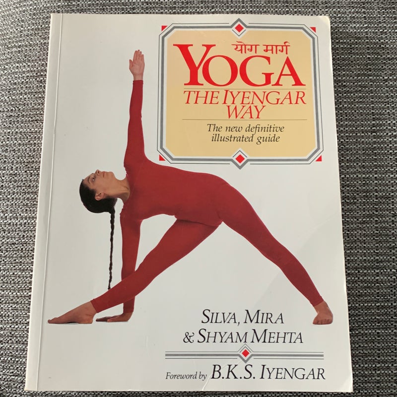 Yoga: the Iyengar Way