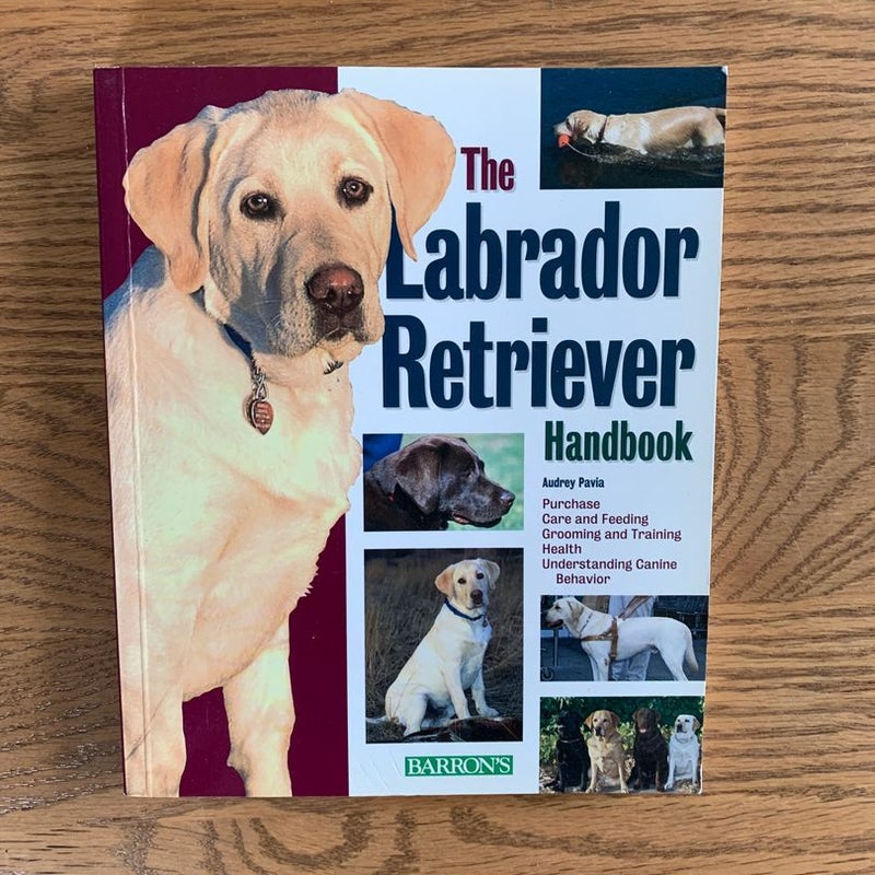 The Labrador Retriever Handbook