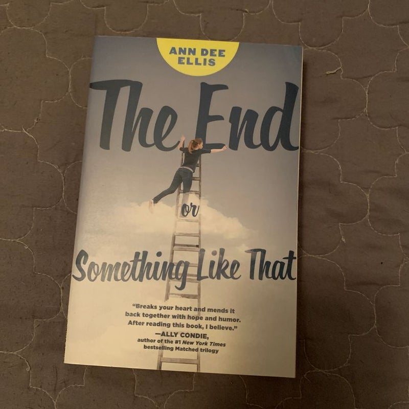 The End Or Something Like That By Ann Dee Ellis Paperback Pangobooks