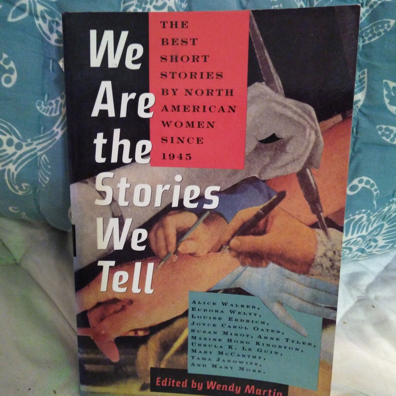 We Are the Stories We Tell