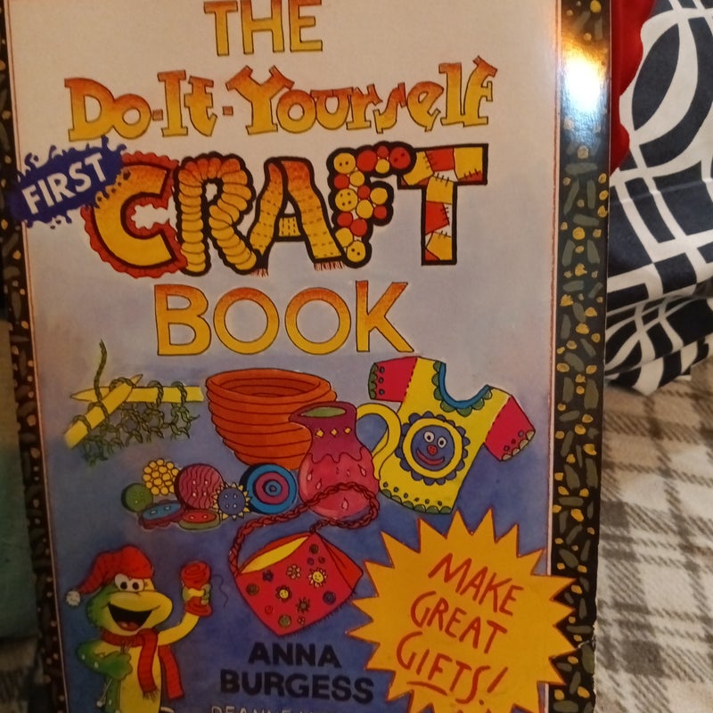 The Do-It-Yourself First Craft Book