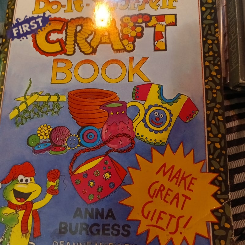 The Do-It-Yourself First Craft Book