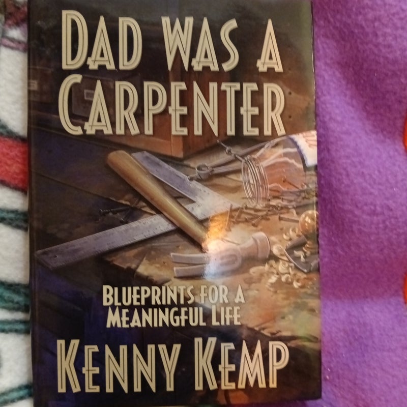 Dad Was a Carpenter