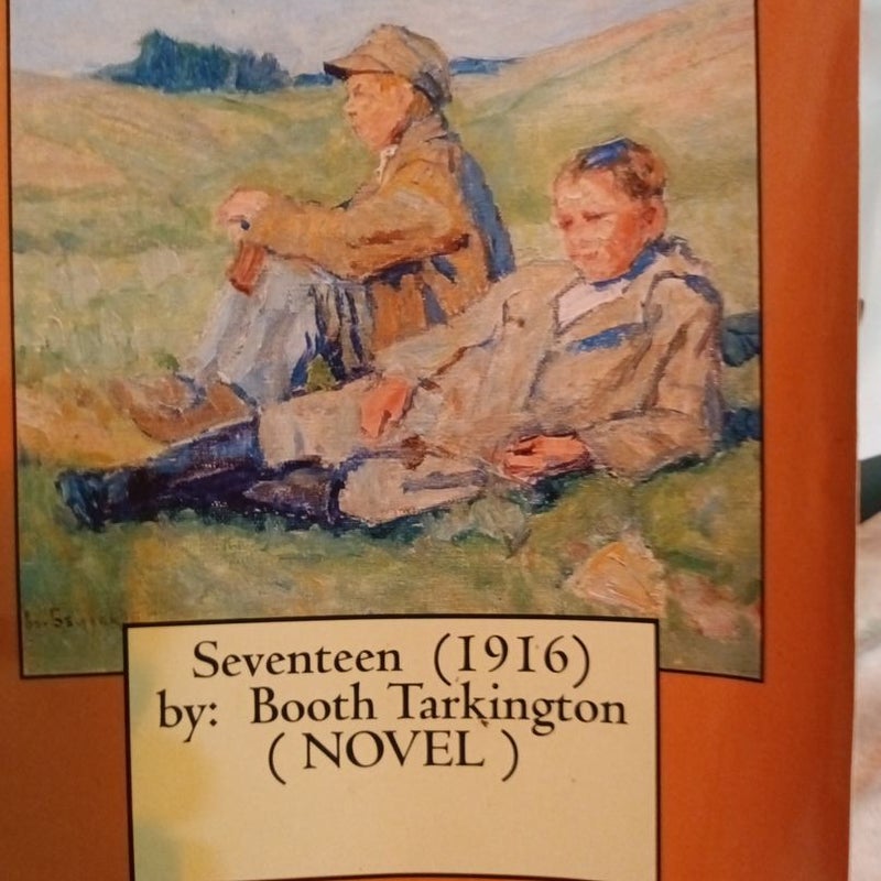 Seventeen (1916) by: Booth Tarkington ( NOVEL )