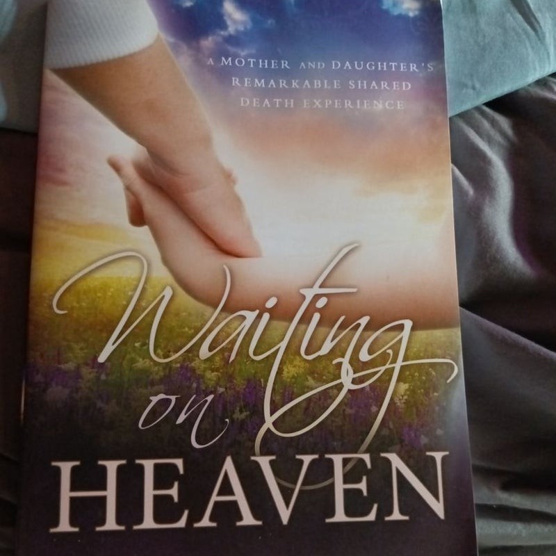 Waiting on Heaven