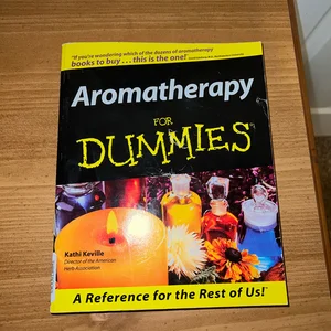 Aromatherapy for Dummies