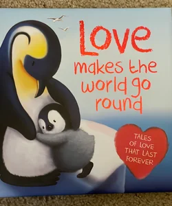 Love Makes the World Go Round