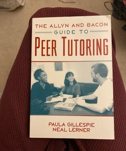 Allyn and Bacon Guide to Peer Tutoring