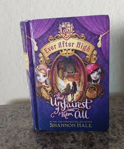 EVER AFTER HIGH The Unfairest Of Them All