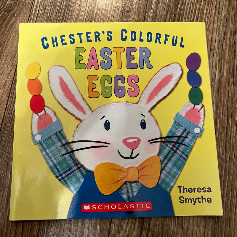 Chester’s Colorful Easter Eggs 