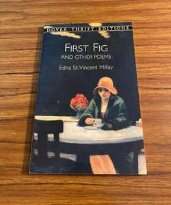 First Fig and Other Poems
