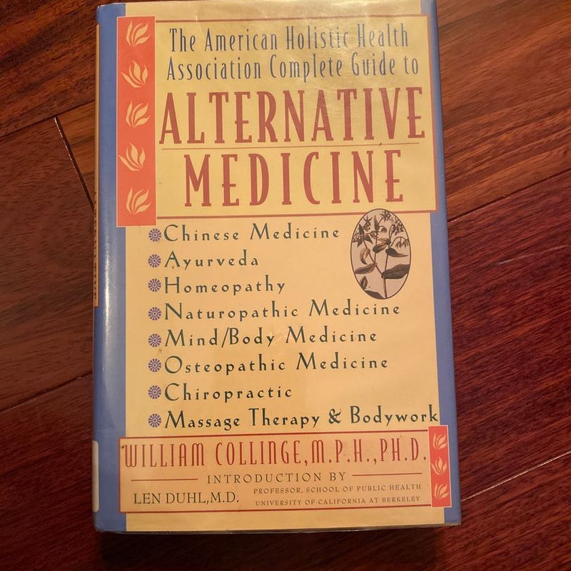 The American Holistic Health Association Complete Guide to Alternative Medicine