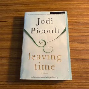 Leaving Time (with Bonus Novella Larger Than Life)