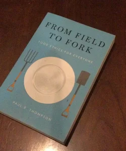 From Field to Fork