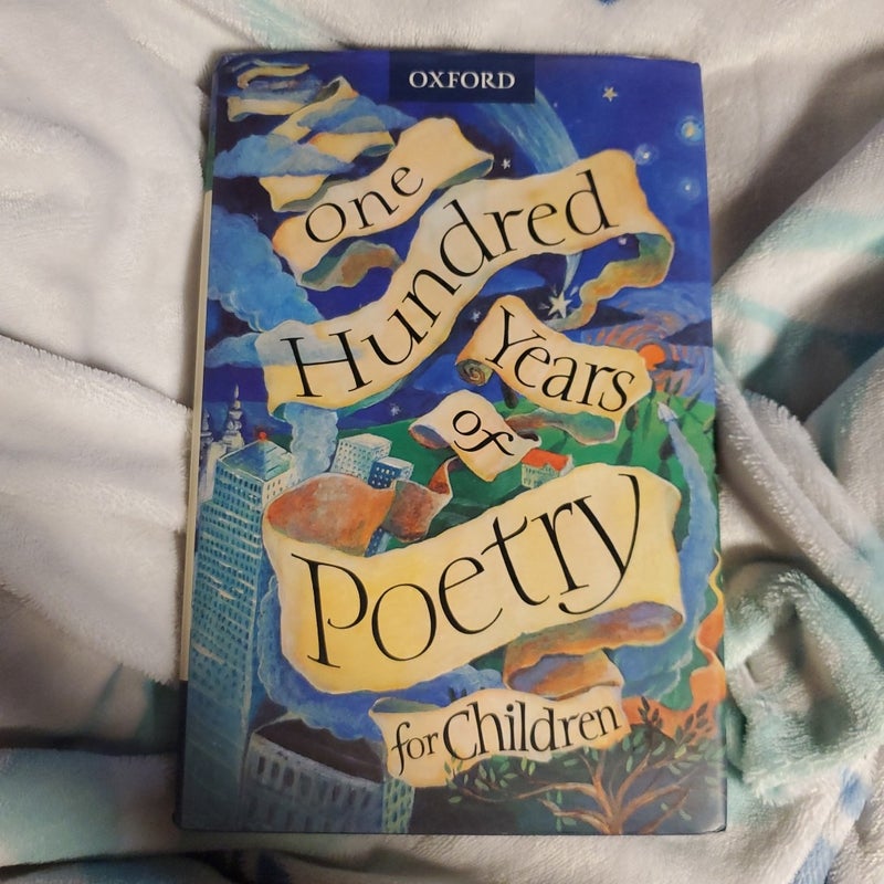 One Hundred Years of Poetry for Children