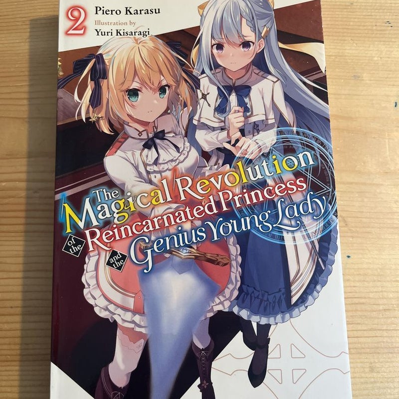 The Magical Revolution of the Reincarnated Princess and the Genius Young Lady, Vol. 2 (novel)