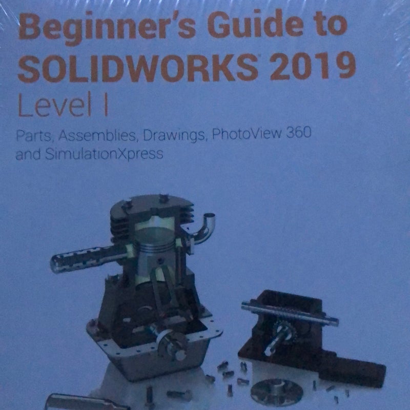 Beginner's Guide to SOLIDWORKS 2019 - Level I