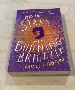 And the Stars Were Burning Brightly [UK Edition]