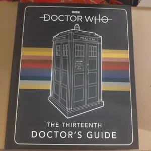 Doctor Who: Thirteenth Doctor's Guide