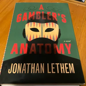 A Gambler's Anatomy