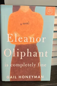 Eleanor Oliphant Is Completely Fine (BOTM)