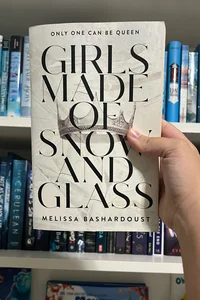 Girls Made of Snow and Glass