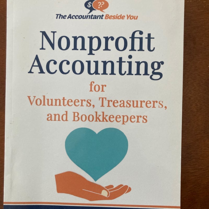 Nonprofit Accounting for Volunteers, Treasurers, and Bookkeepers