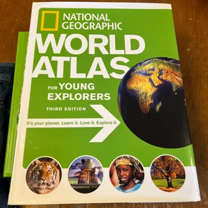 National Geographic World Atlas for Young Explorers, Third Edition