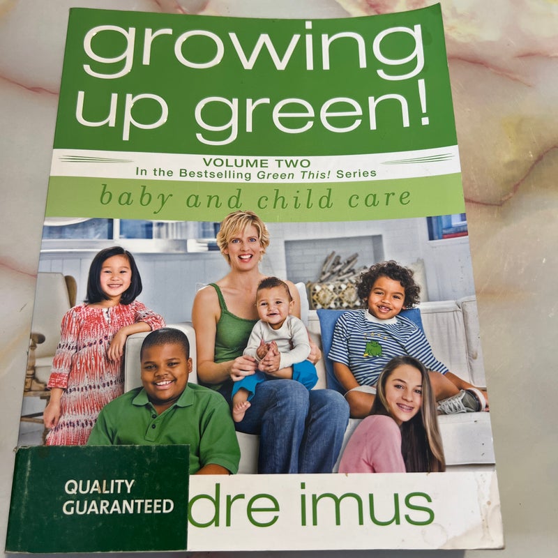 Growing up Green: Baby and Child Care