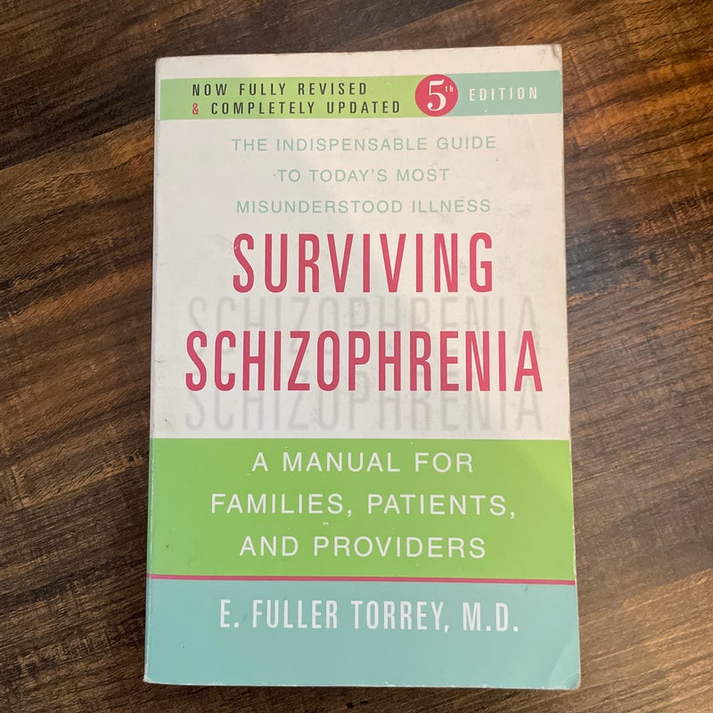 Surviving Schizophrenia, 6th Edition